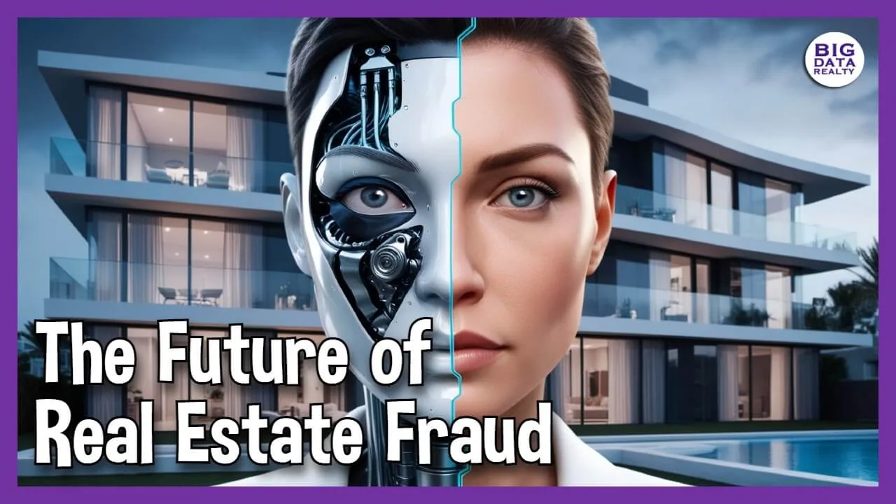 Trust, Scams, and the AI Avatar - Welcome to the Future of Real Estate Fraud